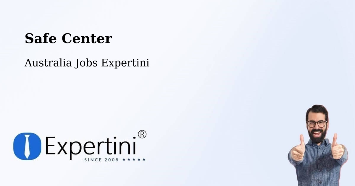 Safe Center - Australia Jobs Expertini